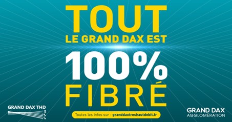 Le Grand Dax est 100% fibré !